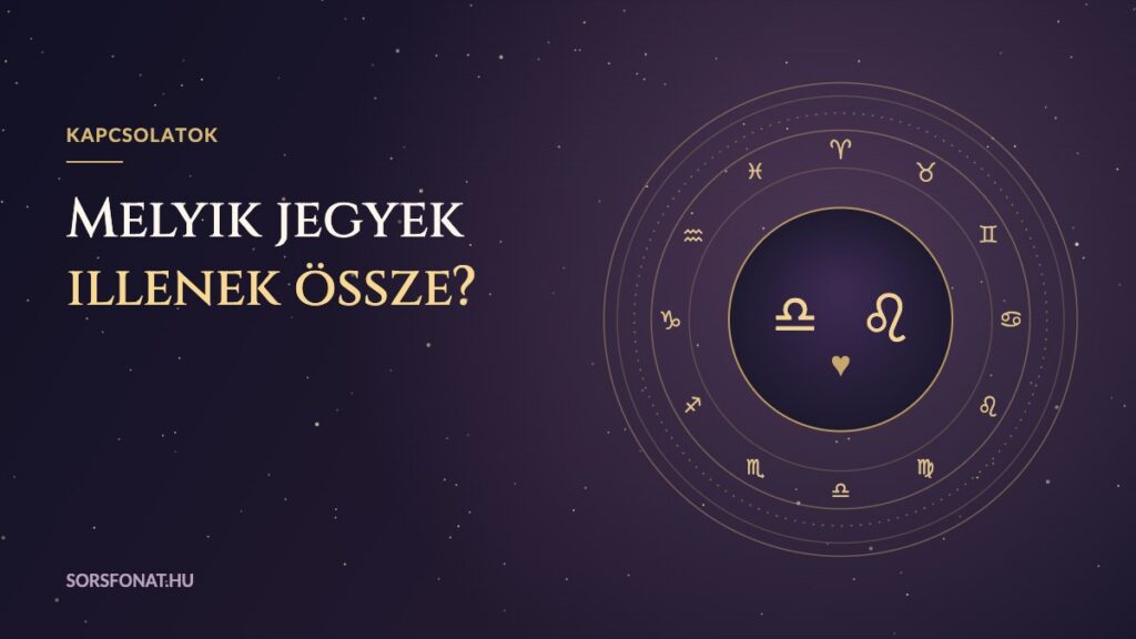 Melyik jegyek illenek össze?
